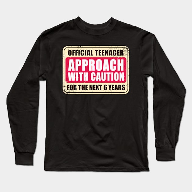 Official Teenager - Approach With Caution Long Sleeve T-Shirt by WebStarCreative